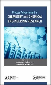 Process Advancement in Chemistry and Chemical Engineering Research - Gennady E. Zaikov