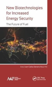 New Biotechnologies for Increased Energy Security : The Future of Fuel - Juan Carlos Serrano-Ruiz