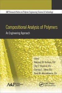 Compositional Analysis of Polymers : An Engineering Approach - Aleksandr M. Kochnev