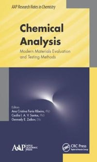 Chemical Analysis : Modern Materials Evaluation and Testing Methods - Ana C. F. Ribeiro