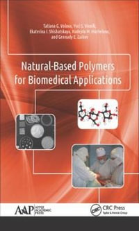 Natural-Based Polymers for Biomedical Applications - Tatiana G. Volova