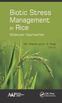 Biotic Stress Management in Rice : Molecular Approaches - Md. Shamim