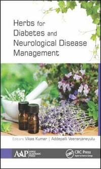 Herbs for Diabetes and Neurological Disease Management : Research and Advancements - Vikas Kumar