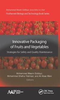 Innovative Packaging of Fruits and Vegetables : Strategies for Safety and Quality Maintenance - Mohammed Wasim Siddiqui