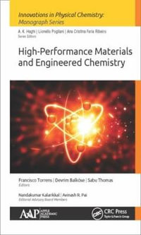 High-Performance Materials and Engineered Chemistry : Innovations in Physical Chemistry - Francisco Torrens