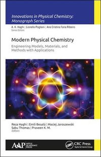 Modern Physical Chemistry : Engineering Models, Materials, and Methods with Applications - Reza K. Haghi