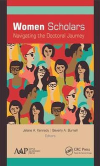 Women Scholars : Navigating the Doctoral Journey - Jelane A. Kennedy