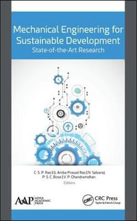 Mechanical Engineering for Sustainable Development : State-of-the-Art Research - C. S. P. Rao