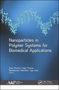 Nanoparticles in Polymer Systems for Biomedical Applications - Jince Thomas