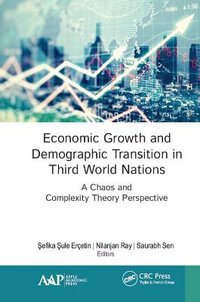 Economic Growth and Demographic Transition in Third World Nations : A Chaos and Complexity Theory Perspective - Å?efika Å?ule ErÃ§etin