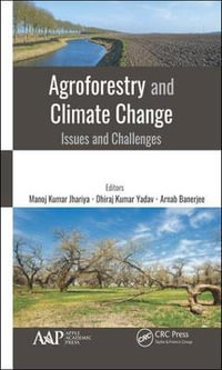 Agroforestry and Climate Change : Issues and Challenges - Manoj Kumar Jhariya