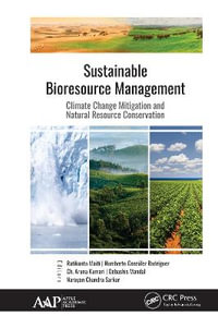 Sustainable Bioresource Management : Climate Change Mitigation and Natural Resource Conservation - Ratikanta Maiti