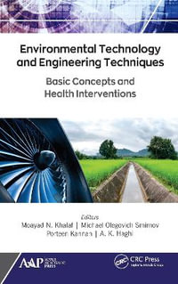 Environmental Technology and Engineering Techniques : Basic Concepts and Health Interventions - Moayad N. Khalaf