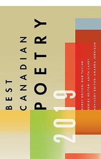 Best Canadian Poetry 2019 : Best Canadian - Rob Taylor