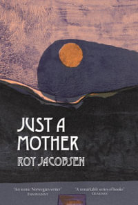 Just a Mother : Barroy Chronicles - Roy Jacobsen