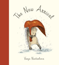 The New Arrival - Vanya Nastanlieva