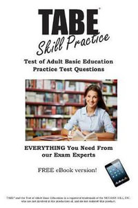 TABE Skill Practice! : Practice Test Questions for the Test of Adult Basic Education - Complete Test Preparation Inc