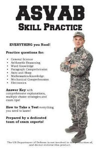 ASVAB Skill Practice : Armed Services Vocational Aptitude Battery Practice Questions - Complete Test Preparation Inc