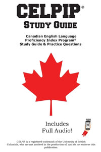 CELPIP Study Guide : Canadian English Language  Proficiency Index Program® Study Guide & Practice Questions - Complete Test Preparation Inc.