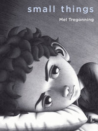 Small Things - Mel Tregonning