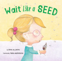 Wait Like a Seed - Erin Alladin