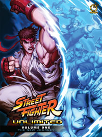 Street Fighter Unlimited Volume 1 : The New Journey - Ken Siu-Chong