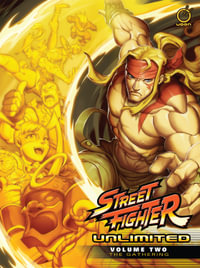 Street Fighter Unlimited Volume 2 : The Gathering - Ken Siu-Chong