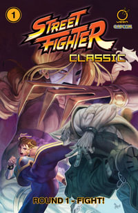 Street Fighter Classic Volume 1 : Round 1 - Fight! - Ken Siu-Chong
