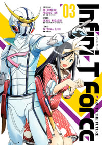 Infini-T Force Volume 3 : INFINI-T FORCE GN - Ukyou Kodachi