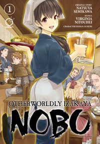 Otherworldly Izakaya Nobu Volume 1 : OTHERWORLDLY IZAKAYA NOBU TP - Natsuya Semikawa