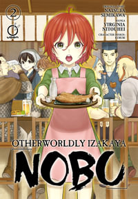 Otherworldly Izakaya Nobu Volume 2 : OTHERWORLDLY IZAKAYA NOBU TP - Natsuya Semikawa