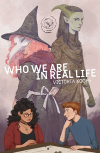 Who We Are in Real Life - Victoria Koops