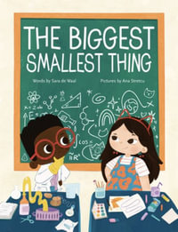 The Biggest Smallest Thing - Sara de Waal