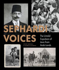 Sephardi Voices : The Forgotten Exodus of the Arab Jews - Dr. Henry Green