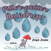 Pitter-patter Raindrops - Zoiya Jesani