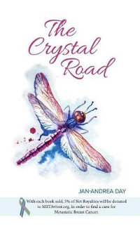 The Crystal Road - Jan-Andrea Day