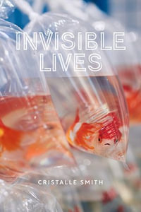Invisible Lives : Brave & Brilliant - Cristalle Smith
