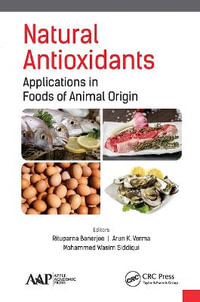 Natural Antioxidants : Applications in Foods of Animal Origin - Rituparna Banerjee