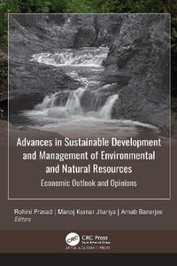 Advances in Sustainable Development and Management of Environmental and Natural Resources : Economic Outlook and Opinions, 2-volume set - Rohini Prasad