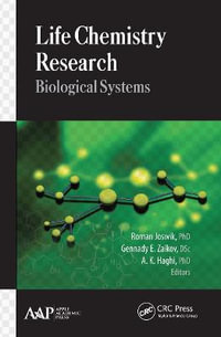 Life Chemistry Research : Biological Systems - Roman Joswik