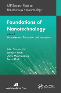 Foundations of Nanotechnology, Volume Two : Nanoelements Formation and Interaction - Sabu Thomas