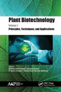 Plant Biotechnology, Volume 1 : Principles, Techniques, and Applications - Bishun Deo Prasad