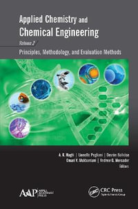 Applied Chemistry and Chemical Engineering, Volume 2 : Principles, Methodology, and Evaluation Methods - A. K. Haghi