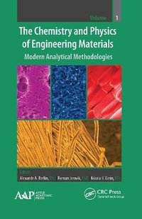 The Chemistry and Physics of Engineering Materials : Modern Analytical Methodologies - Alexandr A. Berlin