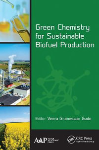 Green Chemistry for Sustainable Biofuel Production - Veera Gnaneswar Gude