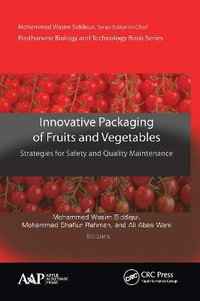 Innovative Packaging of Fruits and Vegetables : Strategies for Safety and Quality Maintenance - Mohammed Wasim Siddiqui