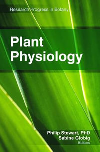 Plant Physiology : Research Progress in Botany - Philip Stewart