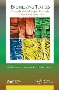 Engineering Textiles : Research Methodologies, Concepts, and Modern Applications - Alexandr A. Berlin