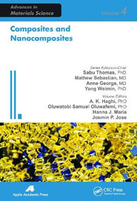 Composites and Nanocomposites : Advances in Materials Science - A. K. Haghi