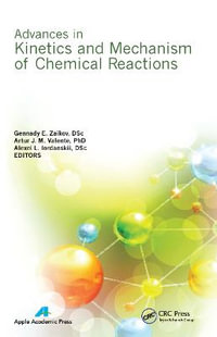 Advances in Kinetics and Mechanism of Chemical Reactions - Gennady E. Zaikov